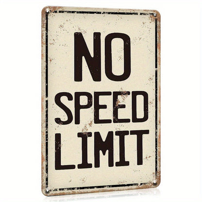 "NO SPEED LIMIT" Metal Sign - DECO